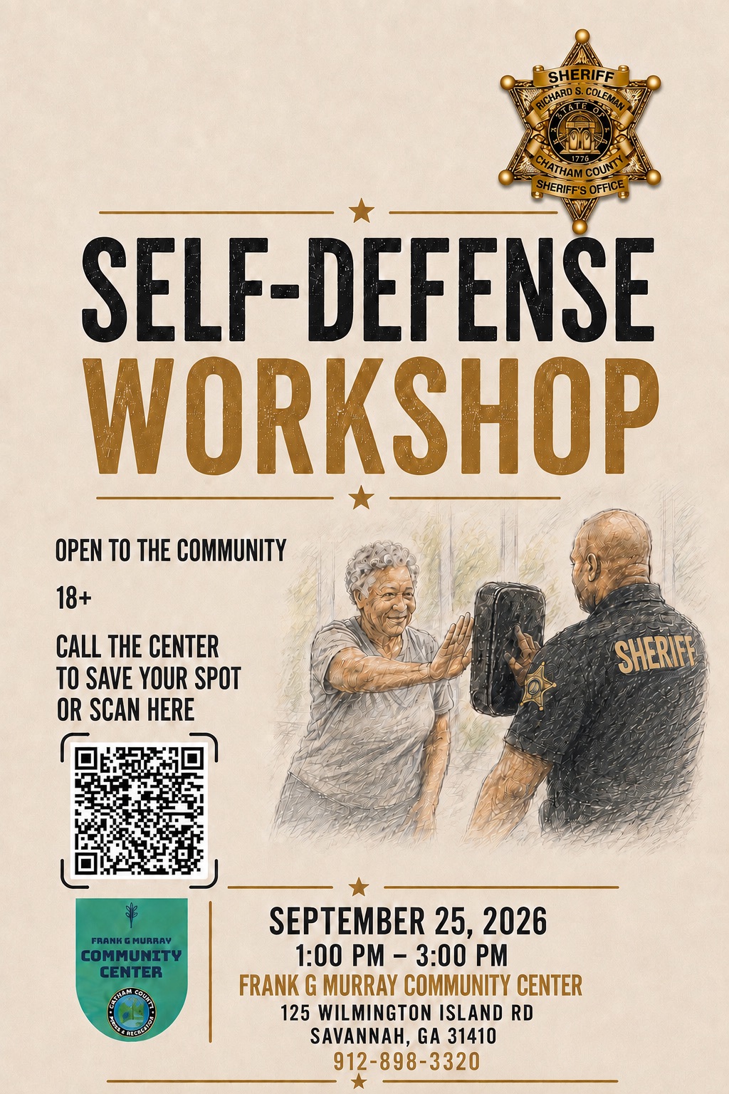 Self-Defense Workshop. Open to the community ages 18 and up. Call the center to save your spot. September 25, 2026, 1 p.m. to 3 p.m.. Frank G. Murray Community Center, 125 Wilmington Island Rd., Savannah, GA 31410. 912-898-3320.