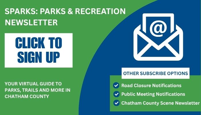 Sparks Parks & Recreation Newsletter. Your virtual guide to parks, trails and more in Chatham County. You can also subscribe to road closure notifications, public meeting notifications and the Cha.jpg